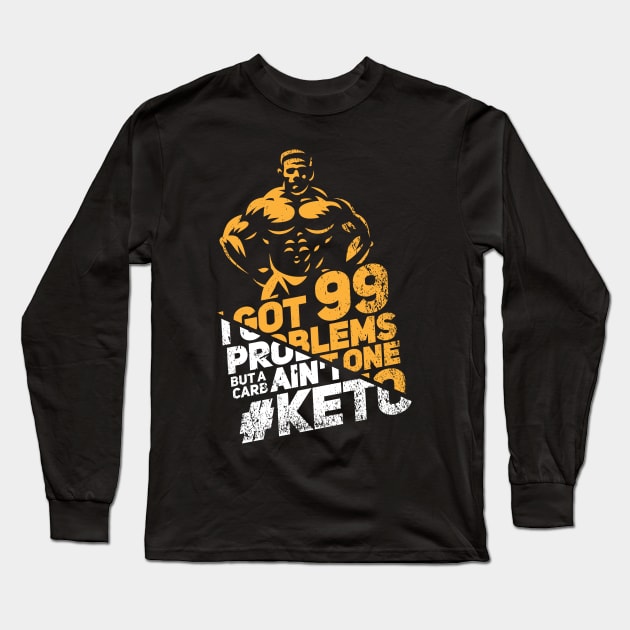 I Got 99 Problems But A Carb Ain't One - Keto Diet Gym Long Sleeve T-Shirt by Shirtbubble